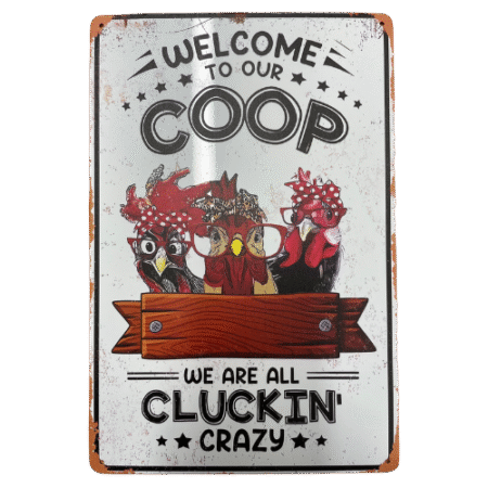 Welcome to our Coop - Sign
