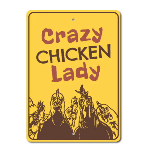 Crazy Chicken Lady - Sign