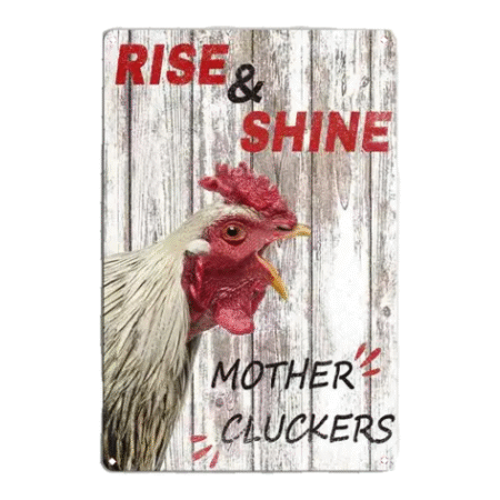 Rise & Shine Rooster - Sign